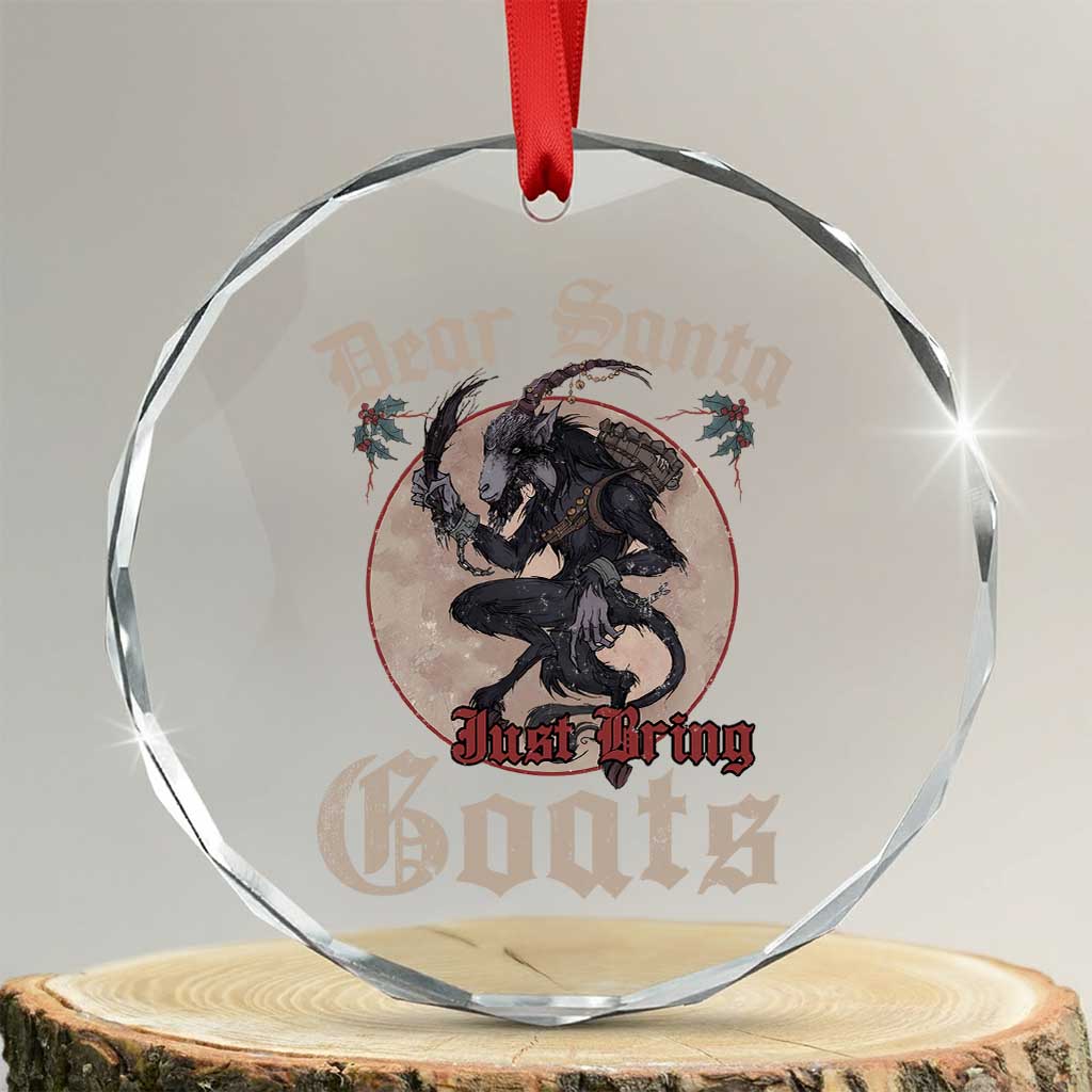 Funny Yule Xmas Crystal Glass Ornament Dear Santa Just Bring Goats Krampus TS11 Transparent Glass 3'' Circle Print Your Wear