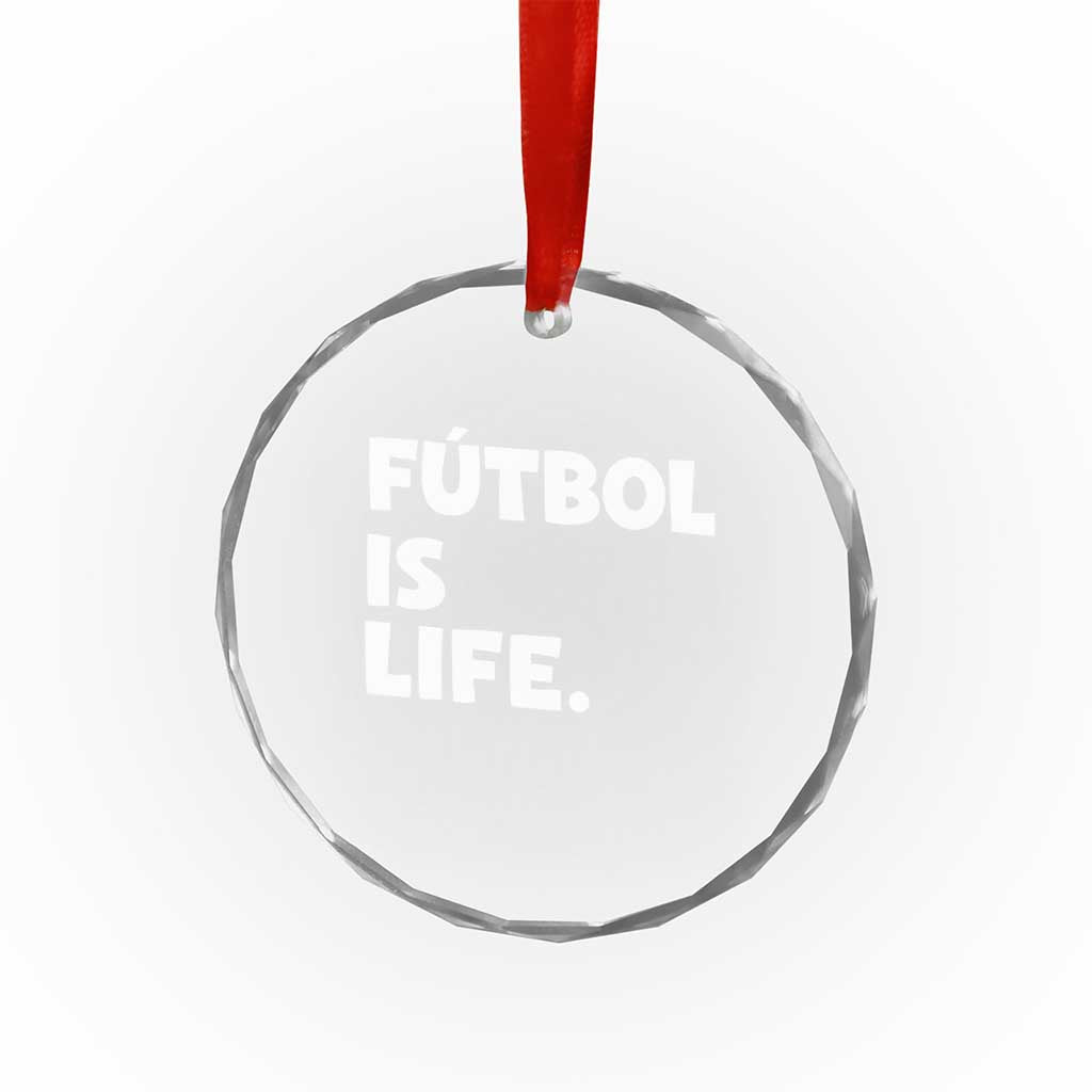 Futbol is Life Crystal Glass Ornament Funny Soccer Gift For Football Players Fans