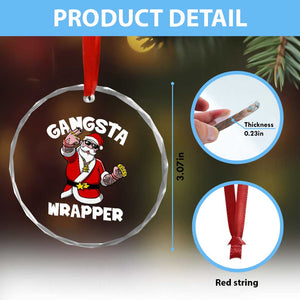 Gangsta Wrapper Funny Xmas Santa Hip Hop Crystal Glass Ornament TS09 Print Your Wear