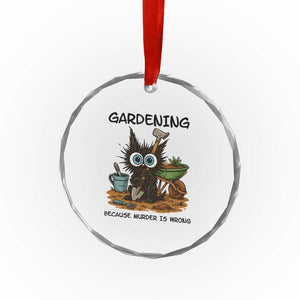 Gardening Because Murder Is Wrong Crystal Glass Ornament Funny Black Cat Gardener Gift TS12 Print Your Wear