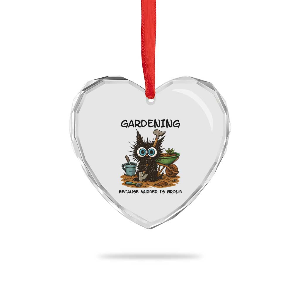 Gardening Because Murder Is Wrong Heart Crystal Glass Ornament Funny Black Cat Gardener Gift TS12 Print Your Wear