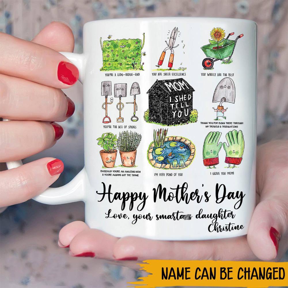 Personalized Gardening Mug Mom I Shed Tell You CTM One Size 11oz size Custom - Printyourwear