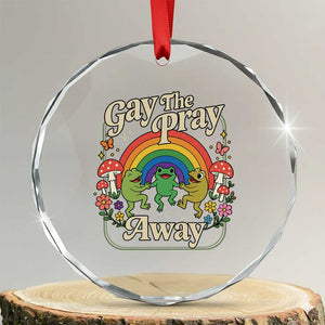 Gay The Pray Away Queer Frog LGBTQ Crystal Glass Ornament TS11 Transparent Glass 3'' Circle Print Your Wear
