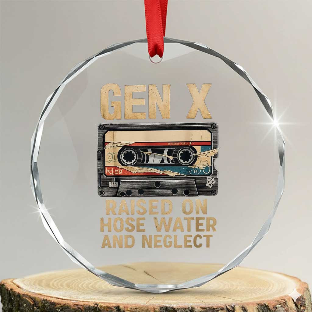 Gen X Crystal Glass Ornament Vintage Cassette Tape Raised On Hose Water And Neglect Nostalgia TS10 Transparent Glass 3'' Circle Print Your Wear