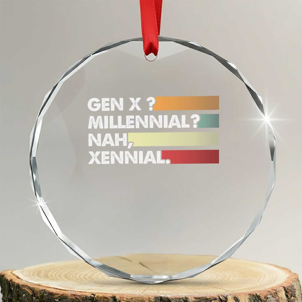 Gen X Millennial Nah Xennial Crystal Glass Ornament Retro Sunset Striped Typography Graphic TS02 Transparent Glass 3'' Circle Print Your Wear