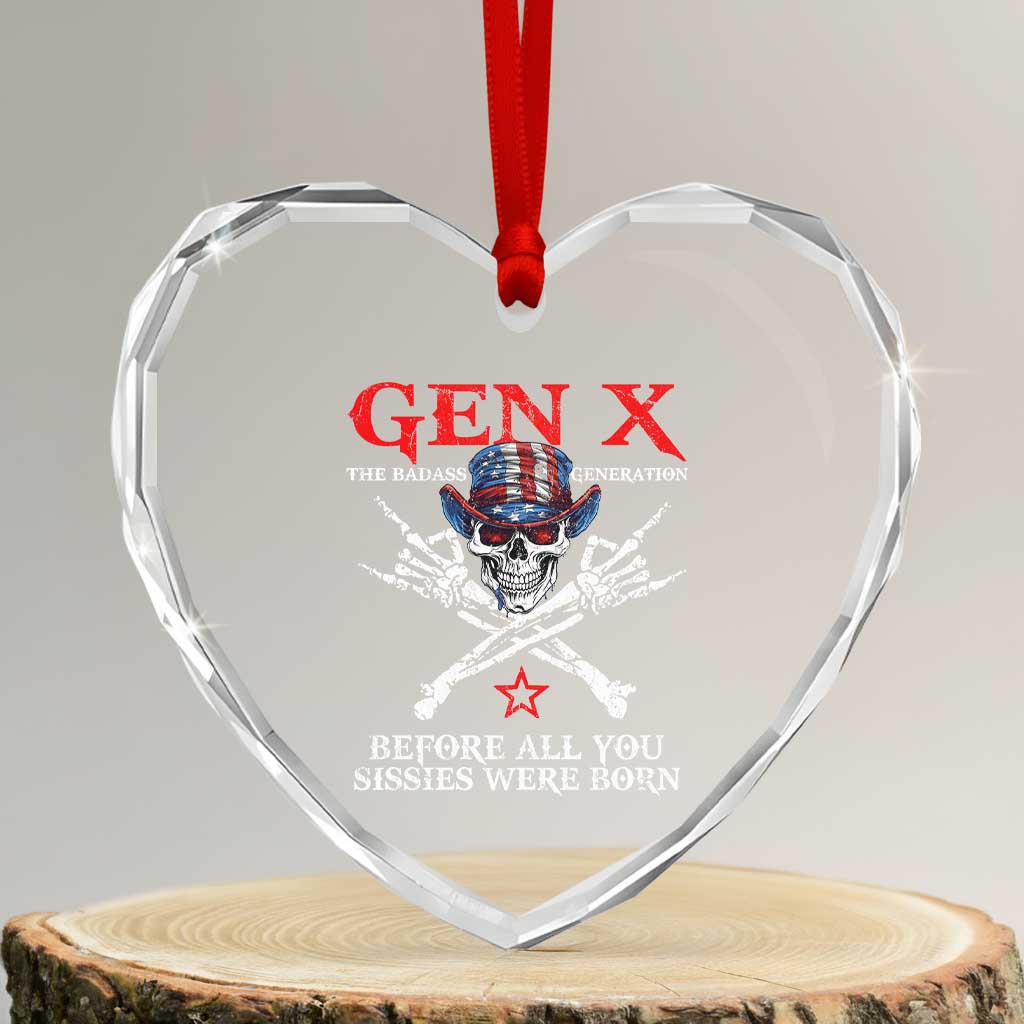 Gen X The Badasss Generation Heart Crystal Glass Ornament Before All You Sissie were Born Skull Rock Hand TS10 Transparent Glass 3'' Heart Print Your Wear