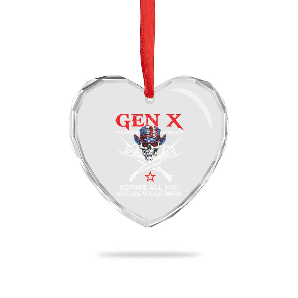 Gen X The Badasss Generation Heart Crystal Glass Ornament Before All You Sissie were Born Skull Rock Hand TS10 Print Your Wear