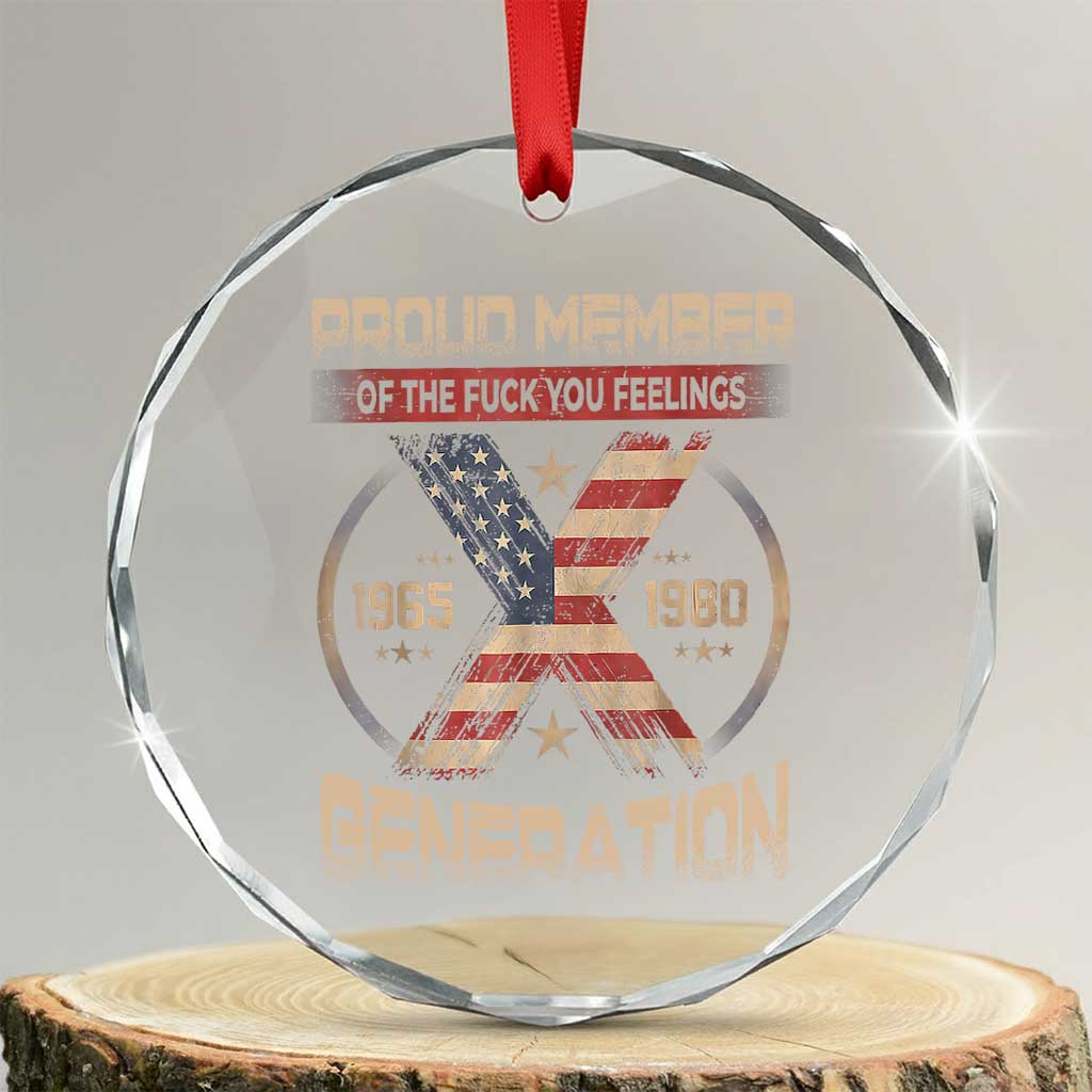 Generation X Crystal Glass Ornament Proud Member Of The F Your Feelings Gen X 1965 1981 Retro American Flag TS02 Transparent Glass 3'' Circle Print Your Wear