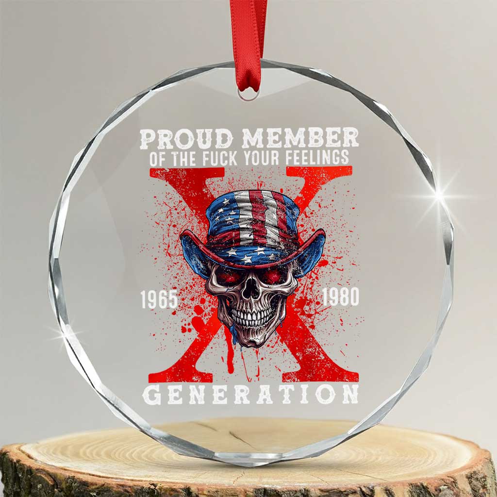Generation X Skull Crystal Glass Ornament Proud Member Of The F Your Feelings Gen X 1965 1980 TS02 Transparent Glass 3'' Circle Print Your Wear