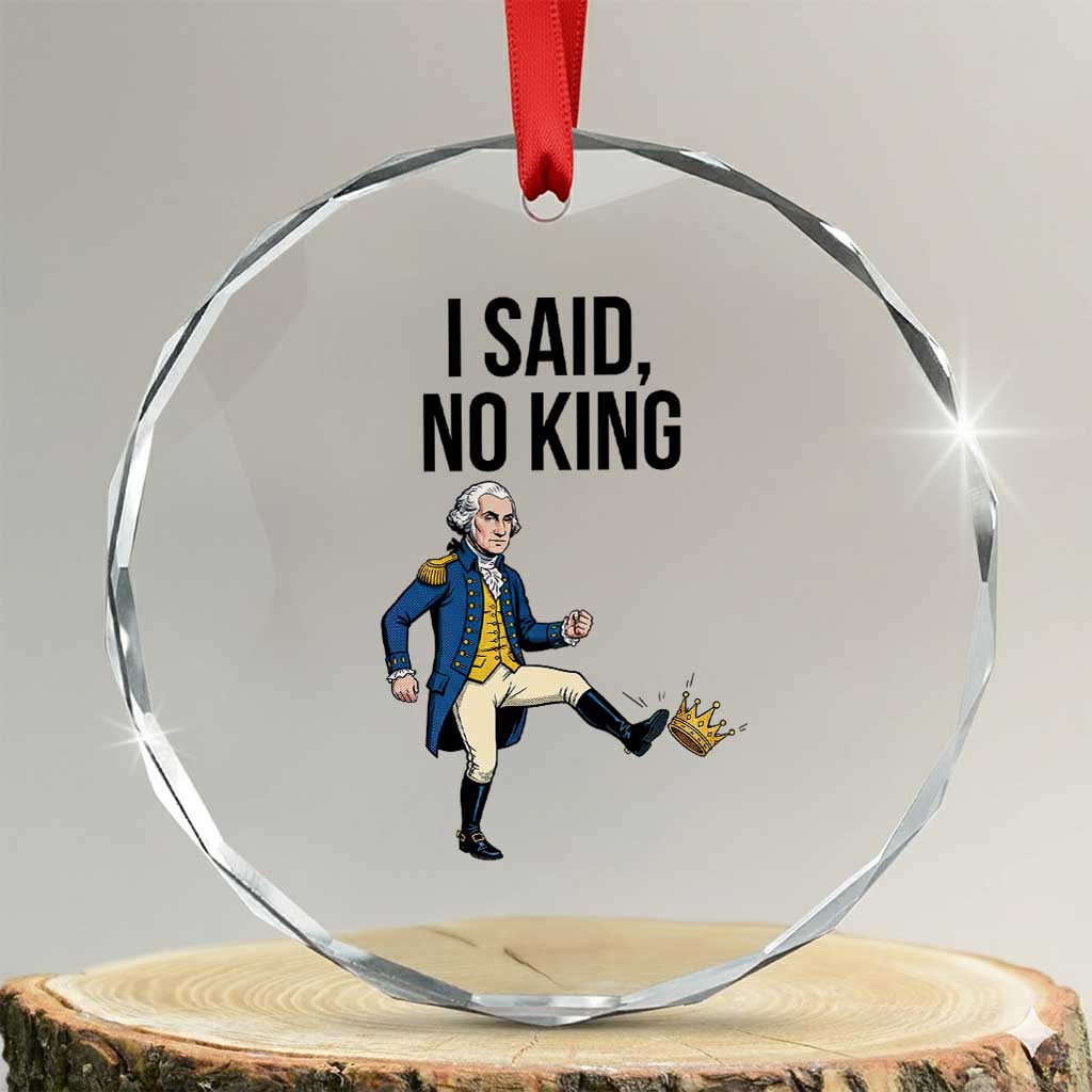 George Washington Kicking Crown Crystal Glass Ornament Funny No Kings Meme Gift TS12 Transparent Glass 3'' Circle Print Your Wear