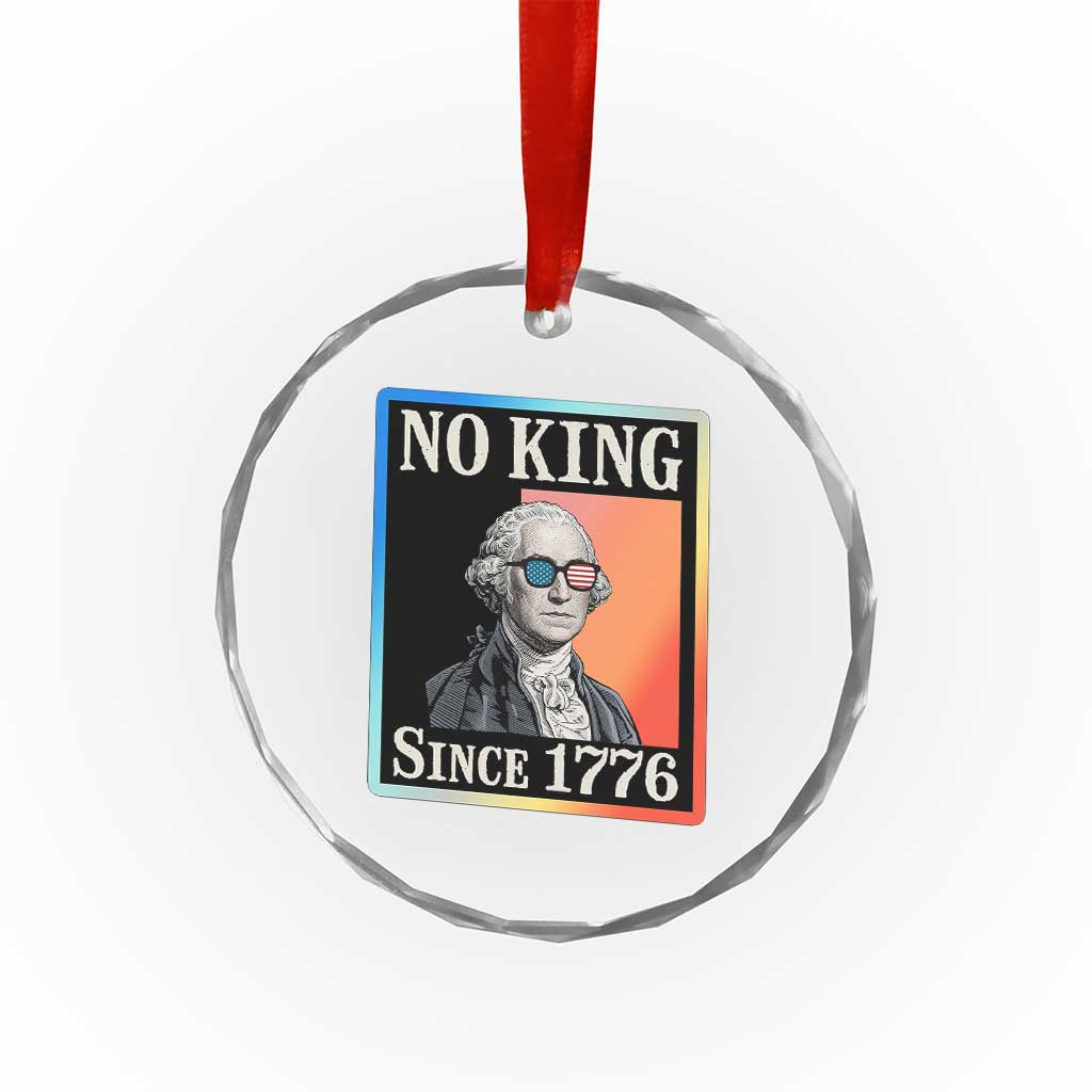 George Washington No Kings Since 1776 Crystal Glass Ornament Funny Political Meme Gift TS12 Print Your Wear
