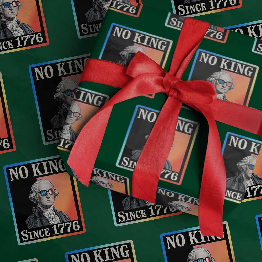 George Washington No Kings Since 1776 Wrapping Paper Roll Funny Political Meme Gift TS12 Green Print Your Wear