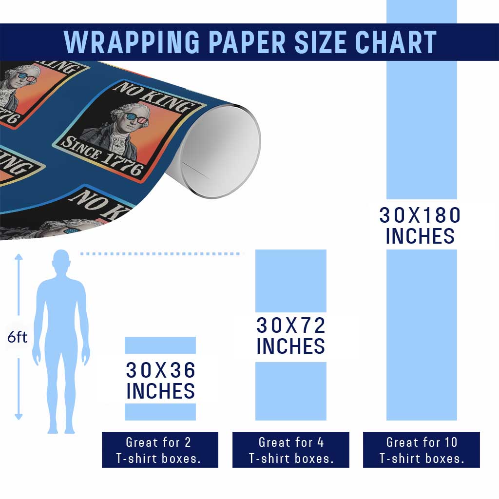 George Washington No Kings Since 1776 Wrapping Paper Roll Funny Political Meme Gift TS12 Print Your Wear