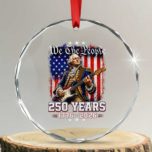 George Washington Playing Guitar 250th Anniversary USA Crystal Glass Ornament We The People 250 Years 1776 2026