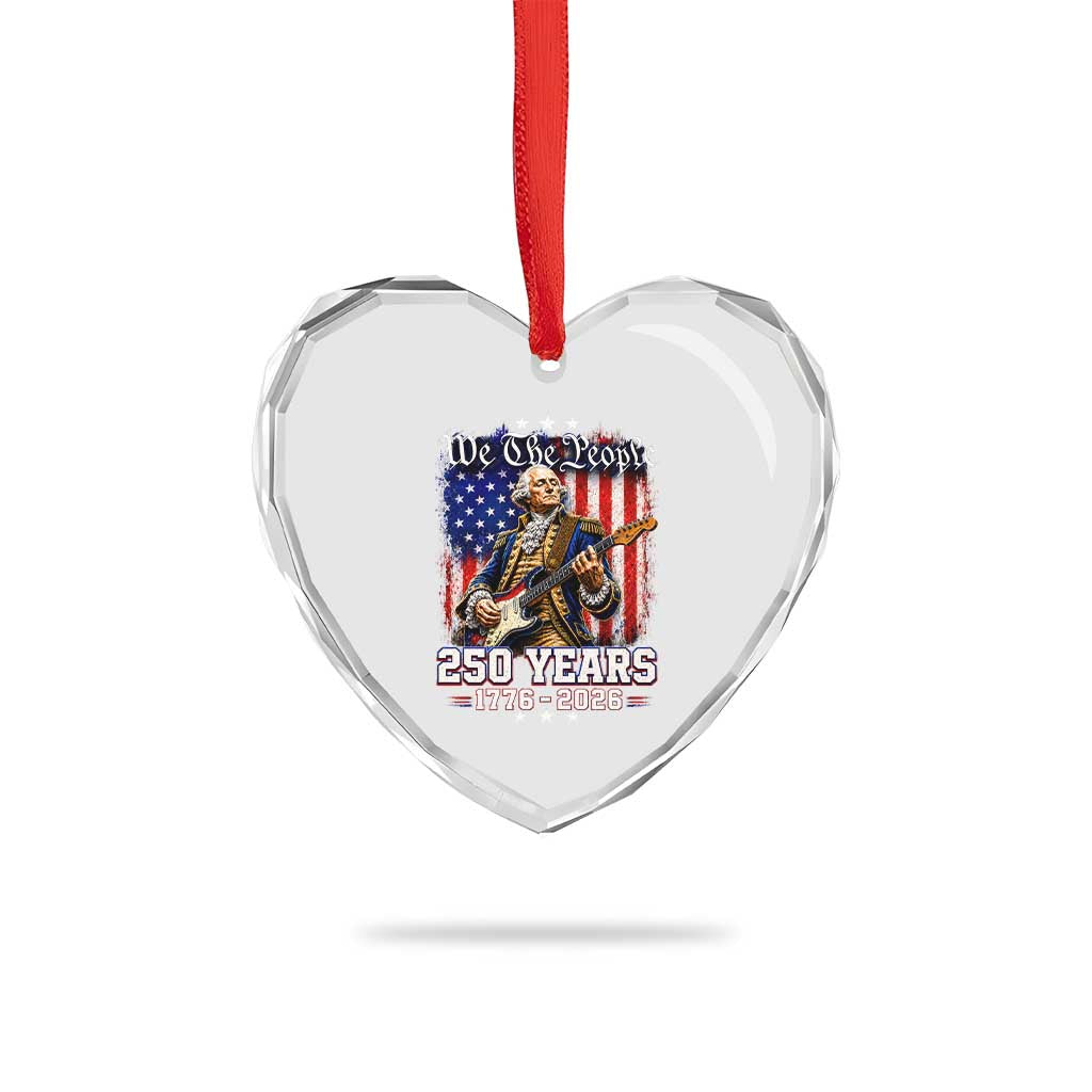 George Washington Playing Guitar 250th Anniversary USA Heart Crystal Glass Ornament We The People 250 Years 1776 2026