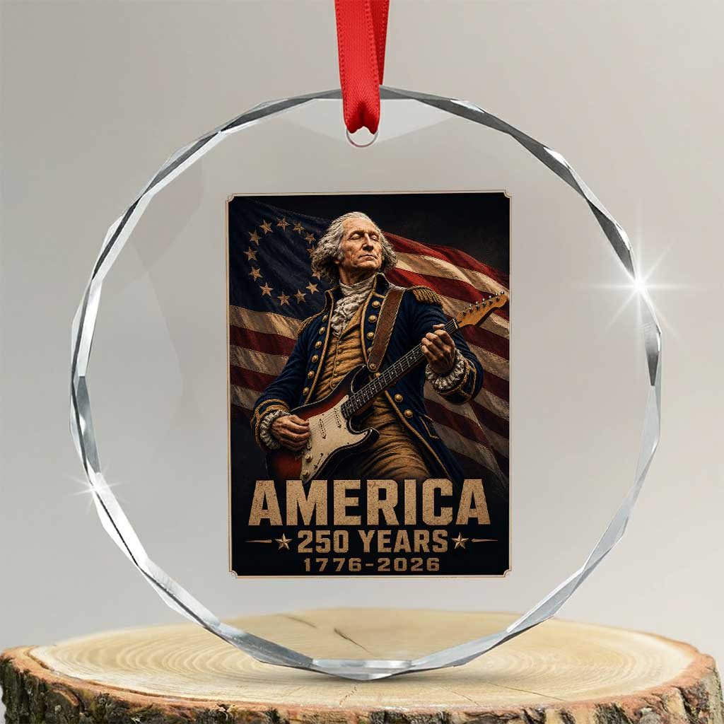 George Washington Playing Guitar USA 250th Anniversary Vintage 4th of July Crystal Glass Ornament TS11 Transparent Glass 3'' Circle Print Your Wear