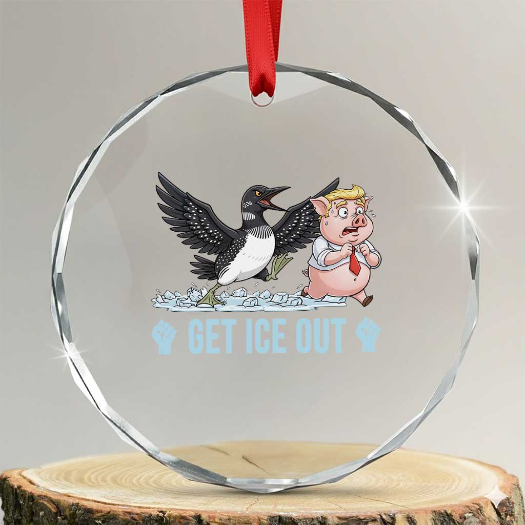 Get Ice Out Crystal Glass Ornament Funny Minnesota Loon Chasing Trump Pig TS12 Transparent Glass 3'' Circle Print Your Wear