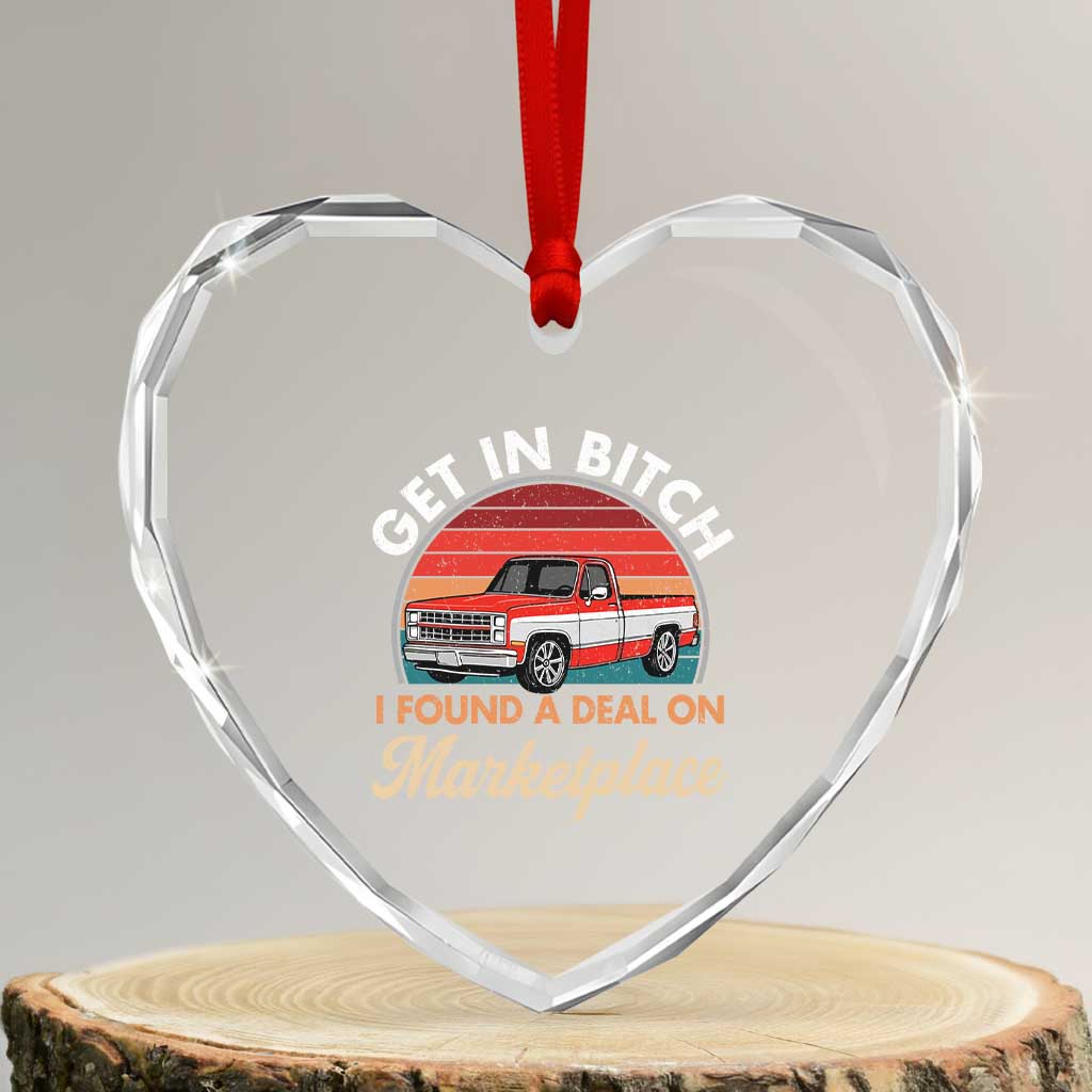 Get in Bitch I Found A Deal On Marketplace Meme Heart Crystal Glass Ornament Funny Shopping TS11 Transparent Glass 3'' Heart Print Your Wear