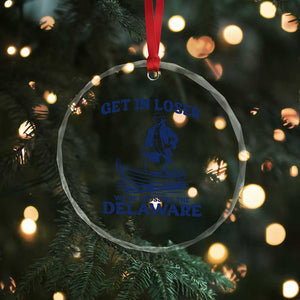 Get In Loser We are Crossing The Delaware Crystal Glass Ornament Funny George Washington Nautical Humor Graphic TS02 Print Your Wear