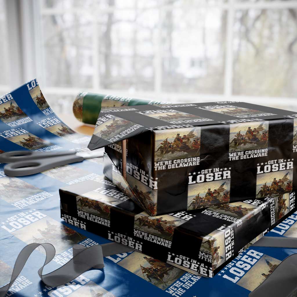 Get In Loser We Are Crossing The Delaware Wrapping Paper Roll Funny George Washington 4th Of July Artwork