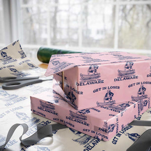 Get In Loser We are Crossing The Delaware Wrapping Paper Roll Funny George Washington Nautical Humor Graphic TS02 Light Pink Print Your Wear