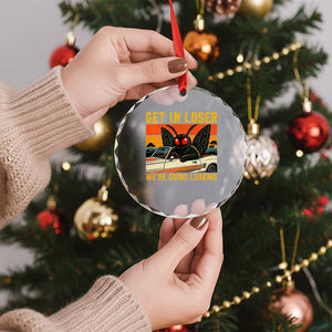 Get In Loser We Are Going Lurking Funny Mothman Crystal Glass Ornament Cryptozoology Cryptid Lover
