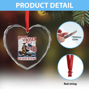 Get In Loser We're Crossing The Delaware Heart Crystal Glass Ornament Funny George Washington US 250th 4th Of July TS11 Print Your Wear
