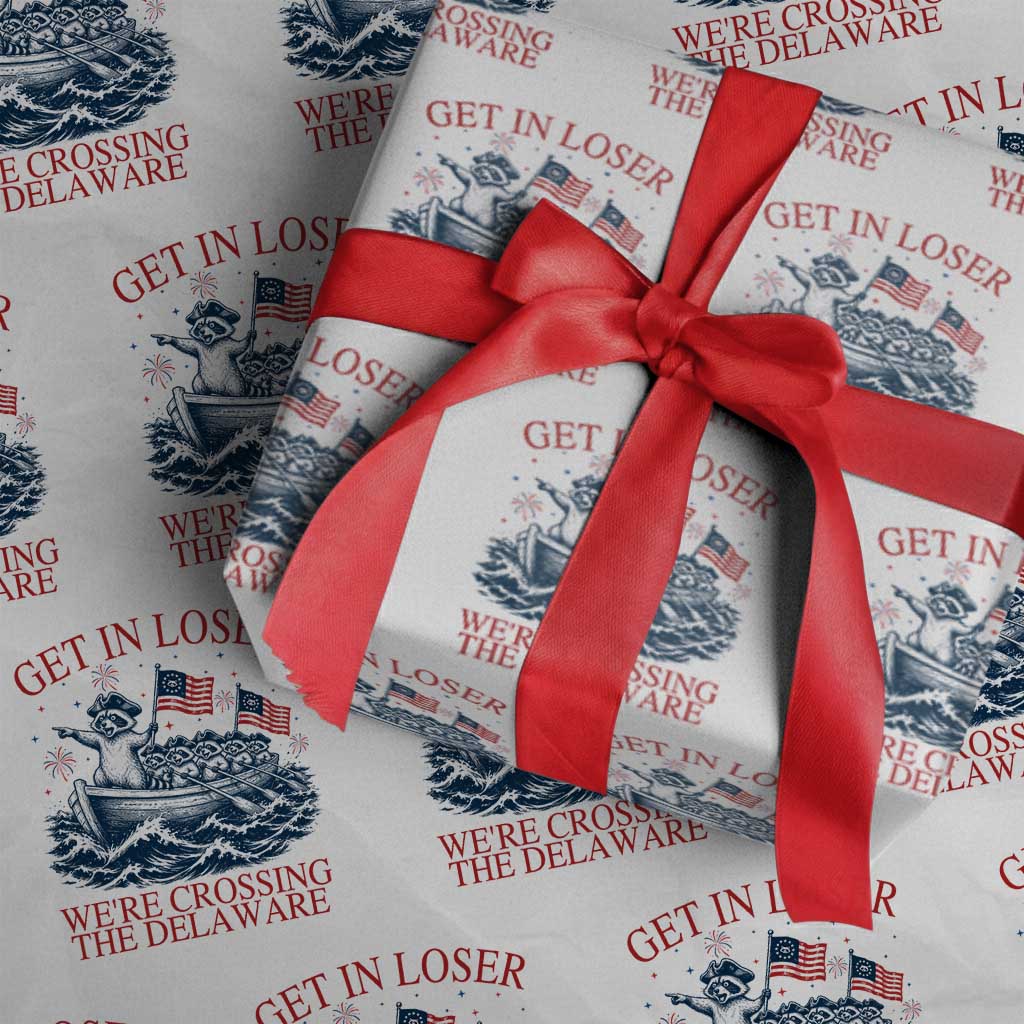 Get In Loser We’re Crossing The Delaware Wrapping Paper Roll Funny Raccoon Meme 4th of July