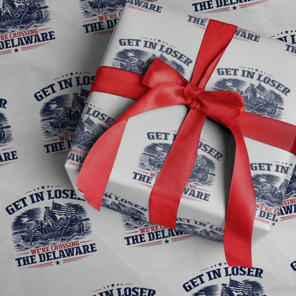 Get In Loser We're Crossing The Delaware Retro Wrapping Paper Roll Distressed George Washington Boat Scene Patriotic American Revolution Humor