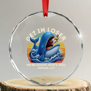 Get In Loser We're Doing God's Will Crystal Glass Ornament Funny Christian Bible TS11 Transparent Glass 3'' Circle Print Your Wear