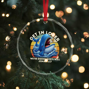 Get In Loser We're Doing God's Will Crystal Glass Ornament Funny Christian Bible TS11 Print Your Wear