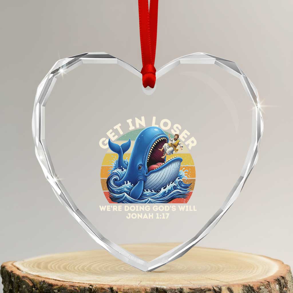 Get In Loser We're Doing God's Will Heart Crystal Glass Ornament Funny Christian Bible TS11 Transparent Glass 3'' Heart Print Your Wear