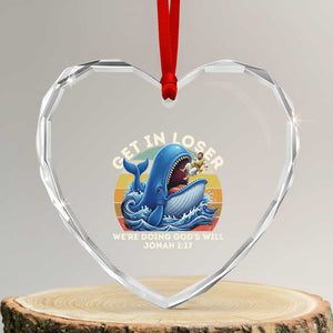 Get In Loser We're Doing God's Will Heart Crystal Glass Ornament Funny Christian Bible TS11 Transparent Glass 3'' Heart Print Your Wear