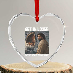 Get In Loser We're Doing God's Will Heart Crystal Glass Ornament Funny Christian Quote TS14 Transparent Glass 3'' Heart Print Your Wear