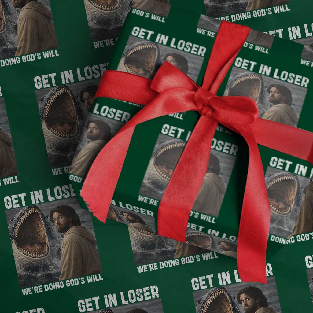 Get In Loser We're Doing God's Will Wrapping Paper Roll Funny Christian Quote TS14 Green Print Your Wear