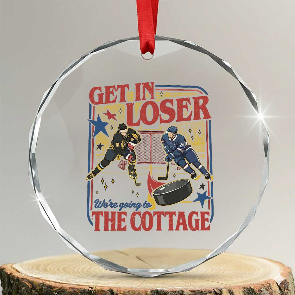 Get In Loser We’re Going To The Cottage Crystal Glass Ornament Hockey Romance LGBT Retro Summer Road Trip TS02 Transparent Glass 3'' Circle Print Your Wear