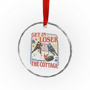 Get In Loser We’re Going To The Cottage Crystal Glass Ornament Hockey Romance LGBT Retro Summer Road Trip TS02 Print Your Wear