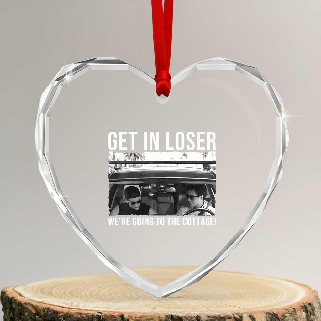 Get In Loser We're Going To The Cottage Heart Crystal Glass Ornament Funny Hockey Romance Road Trip Summer TS02 Transparent Glass 3'' Heart Print Your Wear