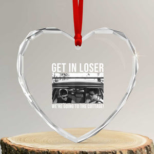 Get In Loser We're Going To The Cottage Heart Crystal Glass Ornament Funny Hockey Romance Road Trip Summer TS02 Transparent Glass 3'' Heart Print Your Wear