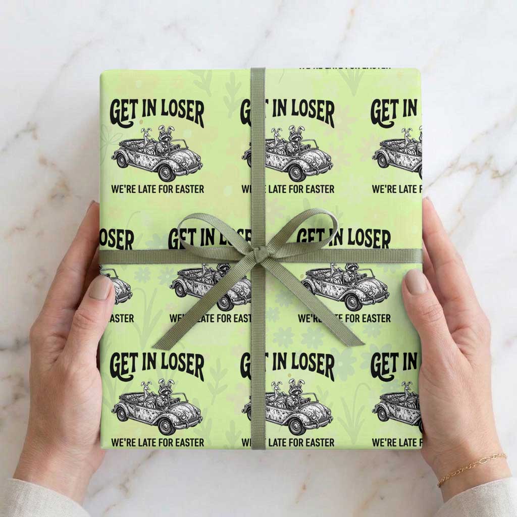 Get In Loser We're Late For Easter Wrapping Paper Roll Funny Easter Raccoon Frog Goose Humor TS14 Lime Print Your Wear