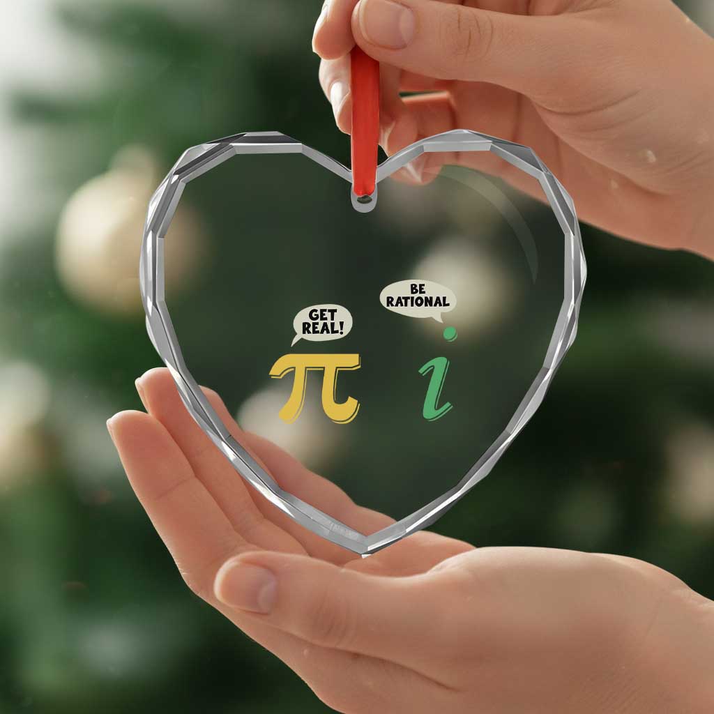 Get Real Be Rational Pi Math Teacher Geek Sarcastic Heart Crystal Glass Ornament TS11 Print Your Wear