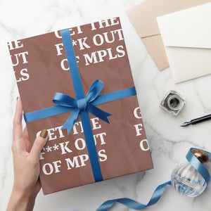 Get The F Out of Minneapolis Wrapping Paper Roll Bold Statement Outrage and Resistance Protest TS02 Mocha Print Your Wear