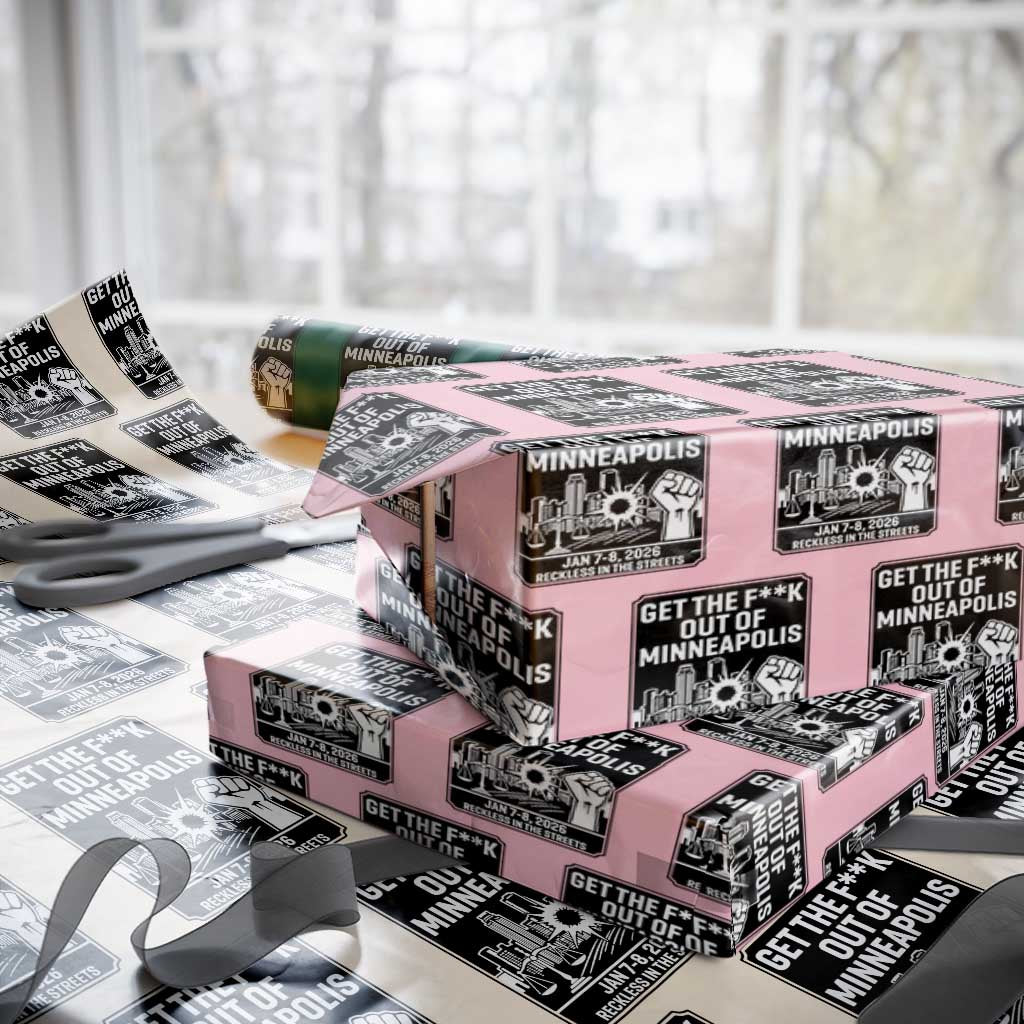 Get The F Out of Minneapolis Wrapping Paper Roll January 8 2026 Reckless in the Streets Protest TS02 Light Pink Print Your Wear