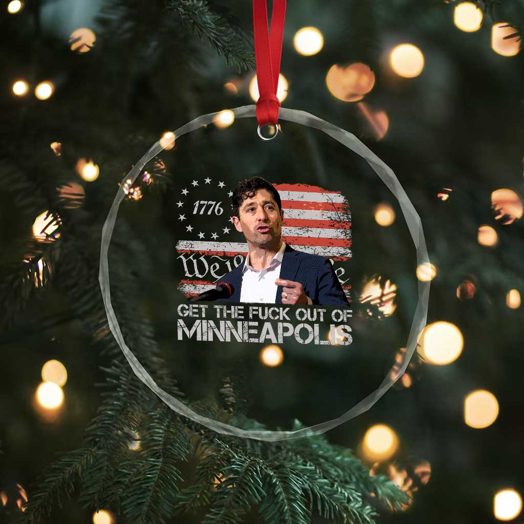 Get The Fuck Out Of Minneapolis Crystal Glass Ornament Mayor Resistance Protest Jacob Political TS11 Print Your Wear