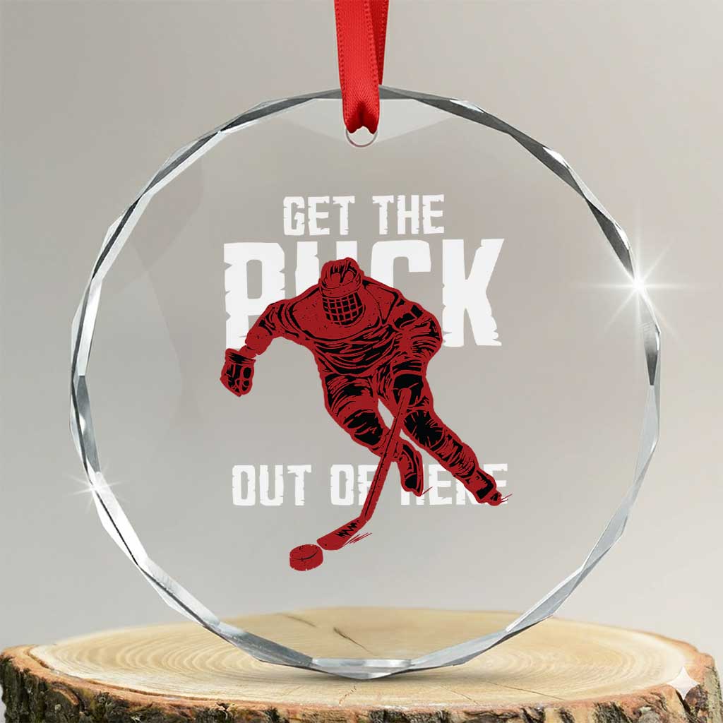 Get The Puck Out of Here Crystal Glass Ornament Sarcastic Ice Hockey Pun Humor TS02 Transparent Glass 3'' Circle Print Your Wear