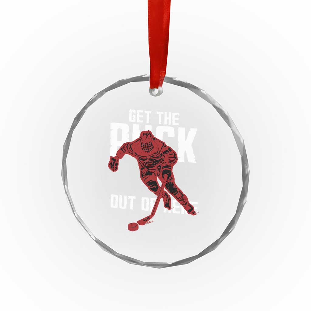 Get The Puck Out of Here Crystal Glass Ornament Sarcastic Ice Hockey Pun Humor TS02 Print Your Wear