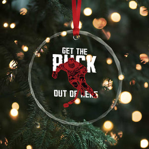 Get The Puck Out of Here Crystal Glass Ornament Sarcastic Ice Hockey Pun Humor TS02 Print Your Wear