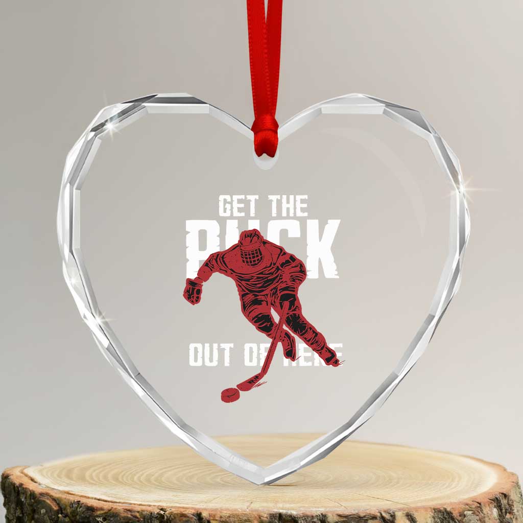 Get The Puck Out of Here Heart Crystal Glass Ornament Sarcastic Ice Hockey Pun Humor TS02 Transparent Glass 3'' Heart Print Your Wear