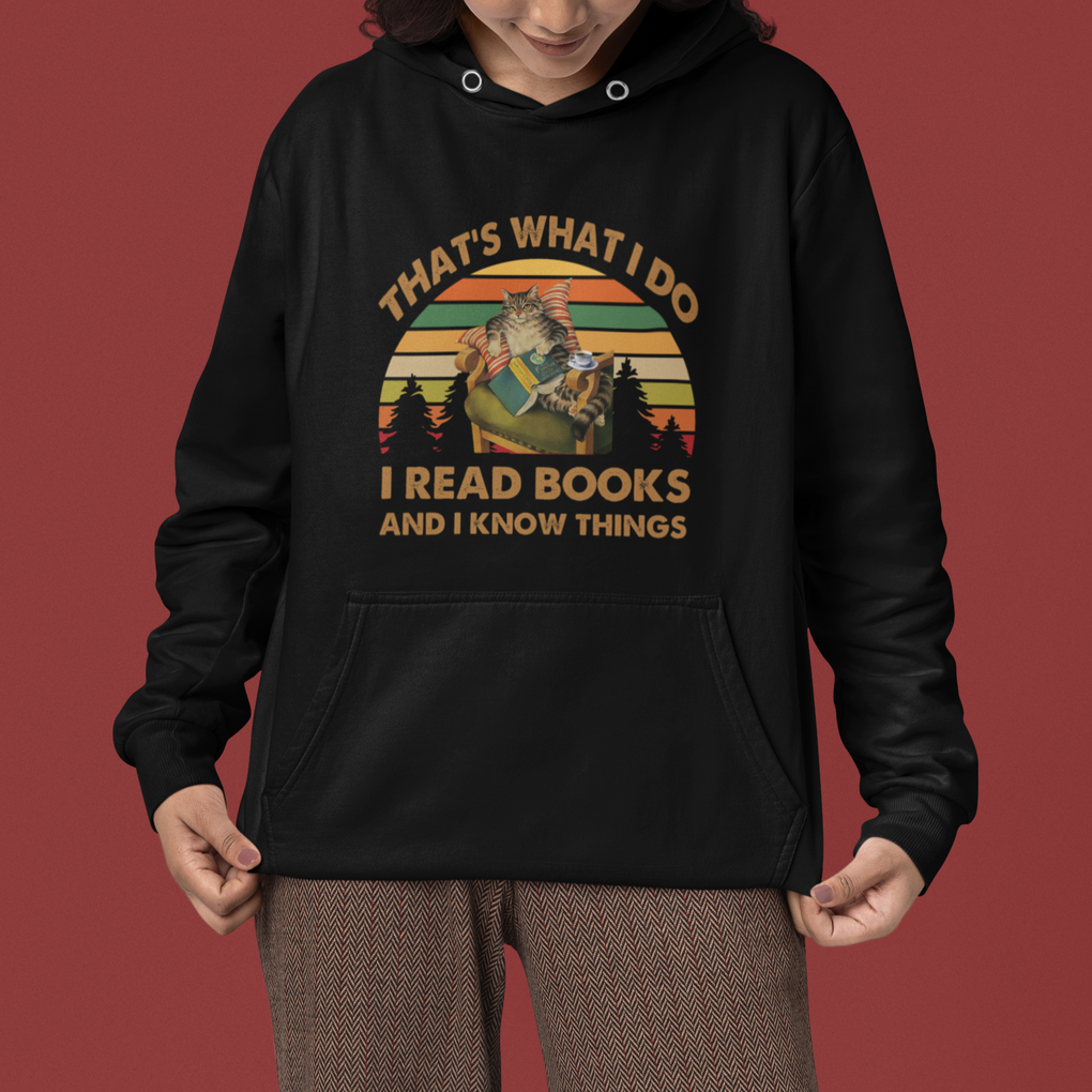 Funny Cat Reading Hoodie Vintage That's What I Do I Read Books And I Know Things Bookworm TS02 Printyourwear