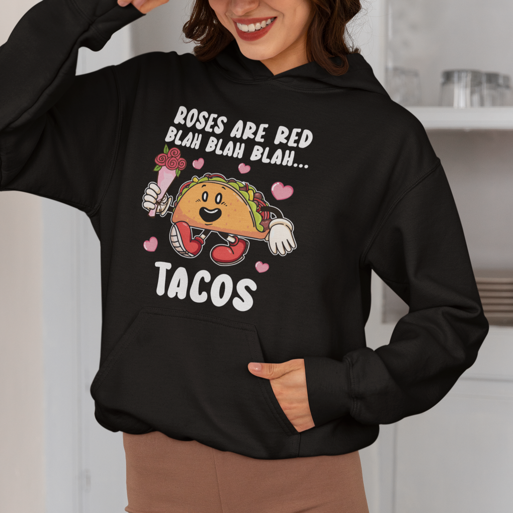 Valentine's Day Hoodie Roses Are Red Blah Tacos Funny Food Lover TS09 Printyourwear